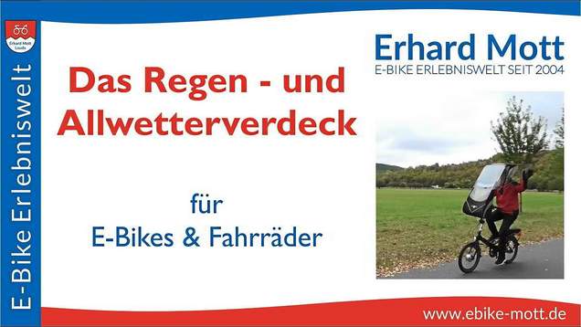 E-Bike Allwetter Regenverdeck Das Allwetterverdeck schützt Sie auf einem E-Bike, Pedelec & Fahrrad wirkungsvoll vor Regen & Kälte!