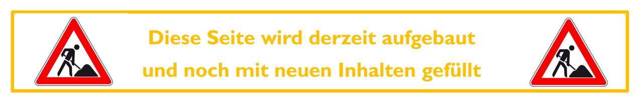 Baustelle Homepage Baustelle Homepage | Diese Seite wird derzeit aufgebaut und mit neuen Inhalten befüllt