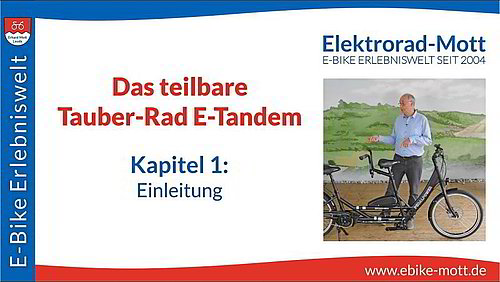 Tauber-Rad E-Tandem teilbar | N°1 Einleitung Tauber-Rad E-Tandem teilbar | N°1 Einleitung