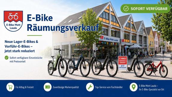 E-Bike Räumungsverkauf – neue Lager-E-Bikes und Vorführ-E-Bikes E-Bike Räumungsverkauf bei E-Bike Mott in Lauda mit neuen Lager-E-Bikes und Vorführ-E-Bikes