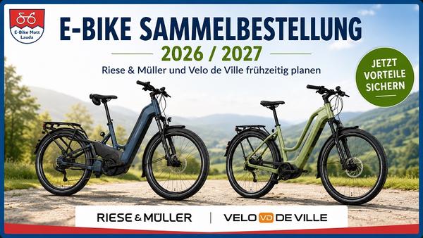 E-Bike Sammelbestellung 2026 / 2027 für Riese & Müller und Velo de Ville E-Bike Sammelbestellung 2026 / 2027 bei E-Bike Mott in Lauda für Riese & Müller und Velo de Ville
